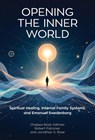 Opening the Inner World - Chelsea Rose Odhner ; Robert Falconer ; Jonathan S. Rose - 9780877853671