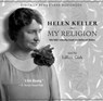 My Religion: Helen Keller's Astounding Triumph Over Deafness and Blindness -  - 9780877854630