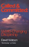 Called and Committed: World-Changing Discipleship - David Watson - 9780877881018