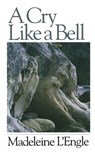 A Cry Like a Bell - Madeleine L'Engle - 9780877881483