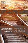 Controversies in Mission - SCHEUERMANN,  Rochelle Cathcart ; Smither, Edward L. - 9780878080540