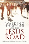 Walking together on the Jesus Road - Evelyn Hibbert ; Richard Hibbert - 9780878080694
