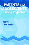 Parents and Adolescents Living Together, Part 1 - Gerald R. Patterson ; Marion S. Forgatch - 9780878225163