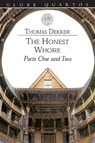The Honest Whore - DEKKER,  Thomas; Middleton, Thomas - 9780878300976