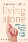 A Woman's Guide to Living Alone - Pamela Stone - 9780878332502