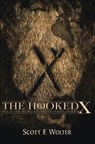 The Hooked X - Scott F. Wolter - 9780878393121