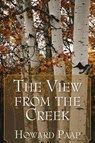 The View from the Creek - PAAP,  Howard - 9780878395583