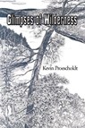Glimpses of Wilderness - PROESCHOLDT,  Kevin - 9780878398119