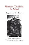 Without Dividend in Mind - HANSEN,  J. Vincent - 9780878398225