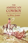 The American Cowboy - Will James - 9780878425020