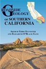 Roadside Geology of Southern California - Arthur Gibbs Sylvester ; Elizabeth O'Black Gans - 9780878426539
