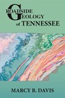 Roadside Geology of Tennessee - Marcy Davis - 9780878426911