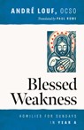 Blessed Weakness - Andre Louf - 9780879073077