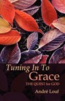 Tuning in to Grace - Andre Louf - 9780879079291
