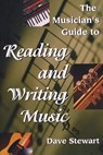 The Musician's Guide to Reading & Writing Music - Dave Stewart - 9780879305703