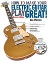How to Make Your Electric Guitar Play Great! - Dan Erlewine - 9780879309985