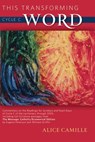 THIS TRANSFORMING WORD - Alice Camille - 9780879465476