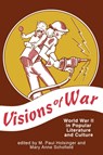 Visions of War - M.Paul Holsinger ; Mary Anne Schofield - 9780879725563