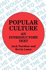 Popular Culture - John C. Nachbar ; Kevin Lause - 9780879725723