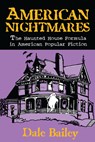 American Nightmares-the Haunted House Formula in American Popular Fiction - University of Wisconsin Press - 9780879727901