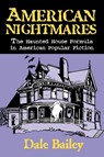 American Nightmares-the Haunted House Formula in American Popular Fiction - University of Wisconsin Press - 9780879727901