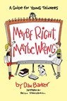 Maybe Right, Maybe Wrong - Dan Barker - 9780879757311