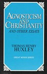 Agnosticism and Christianity and Other Essays - Thomas Henry Huxley - 9780879757496