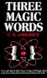 3 MAGIC WORDS - ANDERSEN,  U. S. - 9780879801656