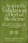 Scientific Validation of Herbal Medicine - Daniel Mowrey - 9780879835347