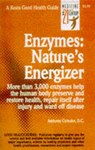 Enzymes: Nature's Energizers - Anthony J. Cichoke - 9780879837242