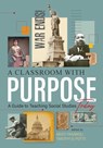 A Classroom With Purpose - Kristi Fragnoli ; Timothy D. Potts - 9780879861438