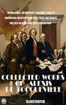 The Collected Works of Alexis de Tocqueville. Illustrated - Alexis de Tocqueville - 9780880003650