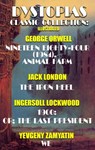 Dystopias. Сlassic collection. Illustrated - George Orwell ; Jack London ; Ingersoll Lockwood ; Yevgeny Zamyatin - 9780880004077