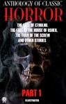 Anthology of Classic Horror. Part 1. Illustrated - H.P. Lovecraft ; Ambrose Bierce ; Algernon Blackwood ; Robert W. Chambers ; W. W. Jacobs ; E.F. Benson ; Arthur Machen ; Bram Stoker ; Edgar Allan Poe ; Henry James - 9780880004572