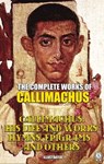 The Complete Works of Callimachus. Illustrated - Callimachus - 9780880011464