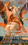 The Library. Illustrated. Greek mythology - Pseudo-Apollodorus Apollodor - 9780880011631