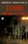 Round the Fire Stories - Arthur Conan Doyle - 9780880012638