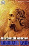 The Complete Works of Rabindranath Tagore. Illustrated - Rabindranath Tagore - 9780880044301