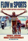Flow in Sports - Susan Jackson ; Mihaly Csikszentmihalyi - 9780880118767