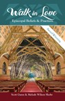 Walk in Love: Episcopal Beliefs & Practices - Scott Gunn - 9780880284554