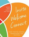 Invite Welcome Connect: Stories & Tools to Transform Your Church - Mary Foster Parmer - 9780880284615