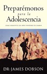 Preparemonos para la adolescencia - James C. Dobson - 9780881132533