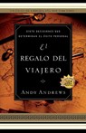 El regalo del viajero - Andy Andrews - 9780881137880