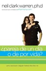 ?Pareja de un dia o de por vida? - Neil Clark Warren - 9780881139969