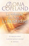 La Voluntad de Dios Es La Prosperidad: God's Will Is Prosperity - Gloria Copeland - 9780881143140