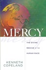 Misericordia: El rescate divino de la raza humana; Mercy--The Divine Rescue of the Human Race - Kenneth Copeland - 9780881147254