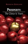 Prosperity: The Choice Is Yours - Kenneth Copeland - 9780881147285