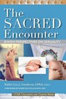 The Sacred Encounter: Jewish Perspectives on Sexuality - Lisa J. Grushcow - 9780881232035