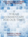 Torah Commentary for Our Times: Volume III: Numbers and Deuteronomy - Harvey J. Fields - 9780881232547