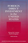 Foreign Direct Investment in the United States - Benefits, Suspicions, and Risks with Special Attention to FDI from China - Edward Graham ; Theodore Moran ; Lindsay Oldenski ; Paul Krugman - 9780881322040